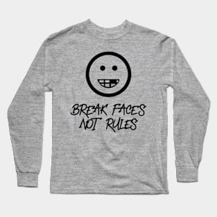 Break Faces Not Rules - Boxing T-shirt Long Sleeve T-Shirt